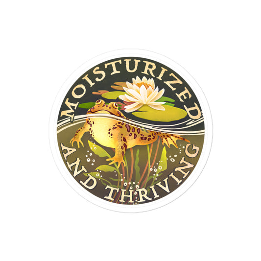 Sticker: Moisturized and Thriving